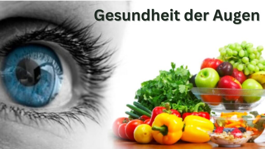 Ernährung und die Gesundheit der Augen