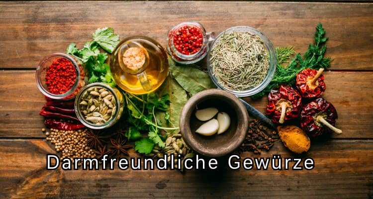 Darmfreundliche Gewürze