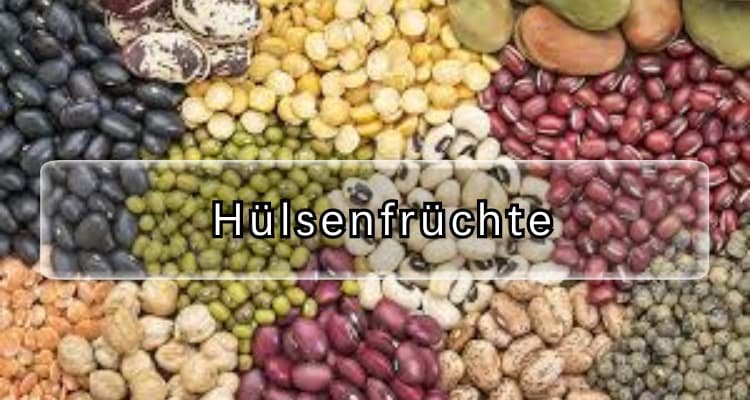 Hülsenfrüchte